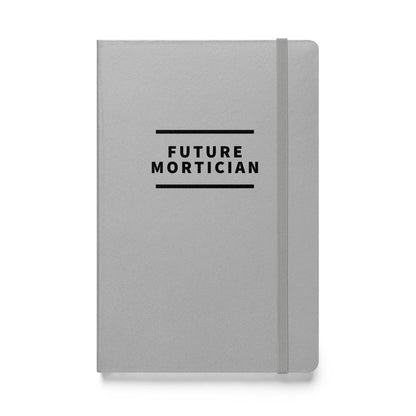 Future Mortician Hardcover Bound Notebook